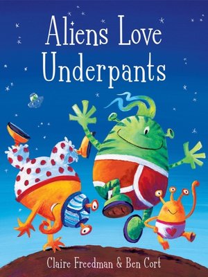 cover image of Aliens Love Underpants